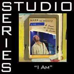 I Am (Studio Series Performance Track) - EP by Mark Schultz album reviews, ratings, credits
