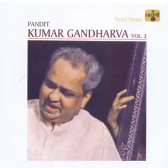 Pandit Kumar Gandharva, Vol . 2 by Suresh Acharekar, Govindrao Patwardhan & Kumar Gandharva album reviews, ratings, credits