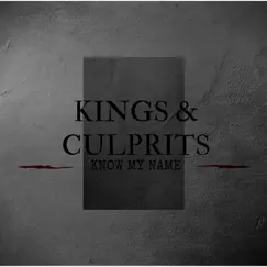 Know My Name - EP by Kings & Culprits album reviews, ratings, credits