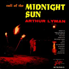 Call of the Midnight Sun by Arthur Lyman album reviews, ratings, credits