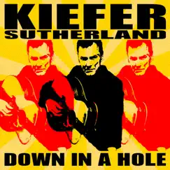 Down in a Hole by Kiefer Sutherland album reviews, ratings, credits