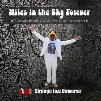 Miles in the Sky Forever (Live) by Strange Jazz Universe album download