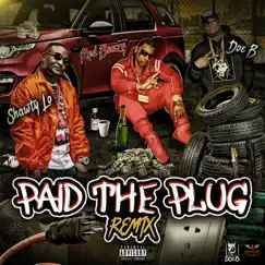 Paid the Plug (Remix) - Single by Doe B, Shawty Lo & Red Beezy album reviews, ratings, credits