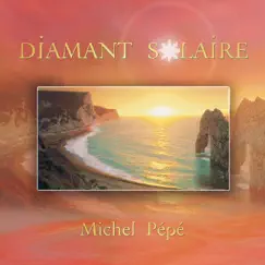Diamant solaire by Michel Pépé album reviews, ratings, credits