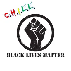 Black Lives Matter - Single by Chill album reviews, ratings, credits