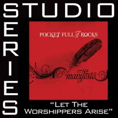 Let the Worshippers Arise (Medium Key Performance Track With Background Vocals) Song Lyrics
