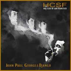 John, Paul, George & Django by The Hot Club of San Francisco album reviews, ratings, credits