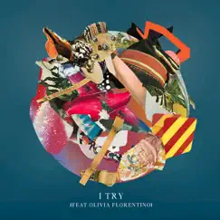 I Try (feat. Olivia Florentino) - Single by Slaptop album reviews, ratings, credits