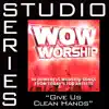 Give Us Clean Hands (Studio Series Performance Track) - EP album lyrics, reviews, download