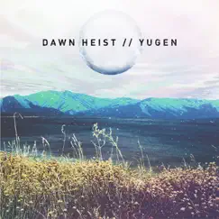 Yugen (Deluxe Edition) by Dawn Heist album reviews, ratings, credits