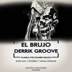 Flakka the Zombie Drugs by Derrik Groove, Echobeat & El Brujo album reviews, ratings, credits