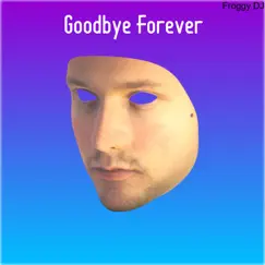 Goodbye 0 - EP by Froggy DJ album reviews, ratings, credits