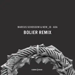 ADA (Bolier Remix) - Single by Marcus Schossow & NEW_ID album reviews, ratings, credits