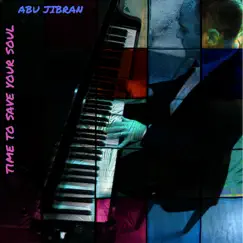 Time to Save Your Soul - Single by Abujibran album reviews, ratings, credits