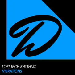 Vibrations - Single by Lost Tech Rhythms album reviews, ratings, credits