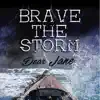 Brave the Storm - EP album lyrics, reviews, download