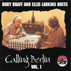 Calling Berlin, Vol. 1 by Ruby Braff & Ellis Larkins album reviews, ratings, credits