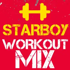 Starboy (Workout Remix) - Single by Workout Mix Guys album reviews, ratings, credits
