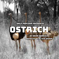 Ostrich (#MRLA) - Single by Dear Derrick album reviews, ratings, credits