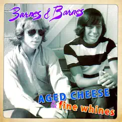 Aged Cheese & Fine Whines by Barnes & Barnes album reviews, ratings, credits
