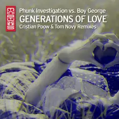 Generations of Love - Single by Phunk Investigation & Boy George album reviews, ratings, credits