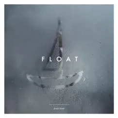 Float - Single by Erich Mrak album reviews, ratings, credits