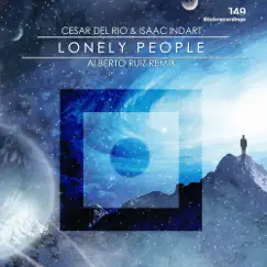 Lonely People - EP by Cesar del Rio, Isaac Indart & Alberto Ruiz album reviews, ratings, credits