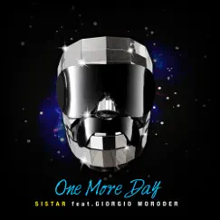 One More Day - Single by SISTAR & Giorgio Moroder album reviews, ratings, credits
