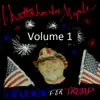 Truckin' for Trump, Vol. 1 album lyrics, reviews, download