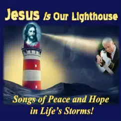 Jesus Is Our Lighthouse by Larry L. Lambert album reviews, ratings, credits