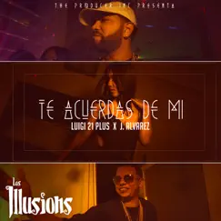 Te Acuerdas de Mi (feat. J Alvarez & Los Illusions) - Single by Luigi 21 Plus album reviews, ratings, credits