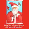 Santa Was a Friend of Mine - Single album lyrics, reviews, download