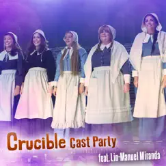 Crucible Cast Party (feat. Lin-Manuel Miranda) - Single album download