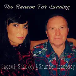 The Reason for Leaving - Single by Shunie Crampsey & Jacqui Sharkey album reviews, ratings, credits