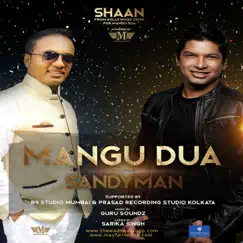 Mangu Dua (feat. SandymanUK) - Single by Shaan album reviews, ratings, credits