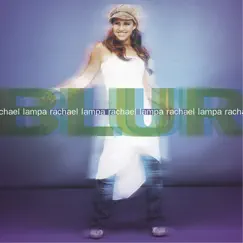 Blur by Rachael Lampa album reviews, ratings, credits