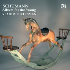 Schumann: Album for the Young by Vladimir Feltsman album reviews, ratings, credits