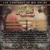 Las Canciones de Mis Viejos album lyrics, reviews, download