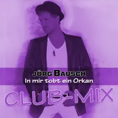 In mir tobt ein Orkan (Club-Mix) Song Lyrics