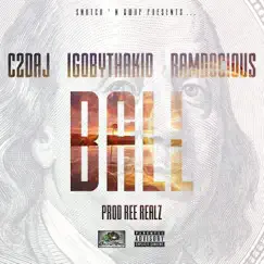 Ball - Single by C2daj, IGOBYTHAKID & Ramdocious album reviews, ratings, credits