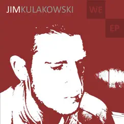 We EP by Jim Kulakowski album reviews, ratings, credits
