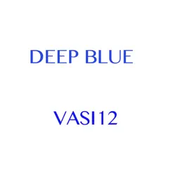 Deep Blue - Single by Vasi12 album reviews, ratings, credits