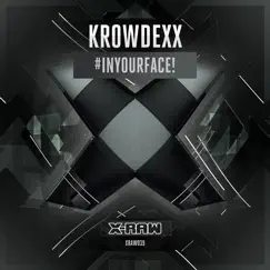 #Inyourface! - Single by Krowdexx album reviews, ratings, credits