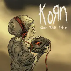 Got the Life (Remixes) - EP by Korn album reviews, ratings, credits