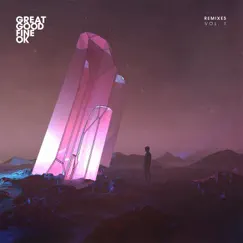 Remixes, Vol. 1 - EP by Great Good Fine Ok album reviews, ratings, credits