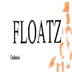 Floatz - Single by Cmfmusic album reviews, ratings, credits