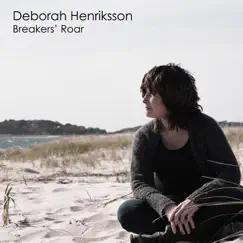 Breakers' Roar - Single by Deborah Henriksson album reviews, ratings, credits