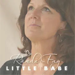 Little Babe - Single by Rändi Fay album reviews, ratings, credits