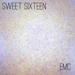 Sweet Sixteen - Single by E M C album reviews, ratings, credits
