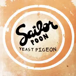 Yeast Pigeon - Single by Sailor Poon album reviews, ratings, credits